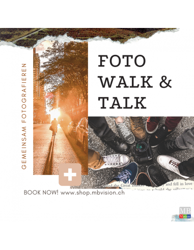 Foto Walk & Talk Schweiz | 2022 - 2023 | Outdoor Fotografie