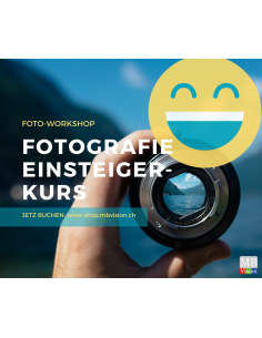 Fotografie Einsteiger/-in • Grundkurs •...